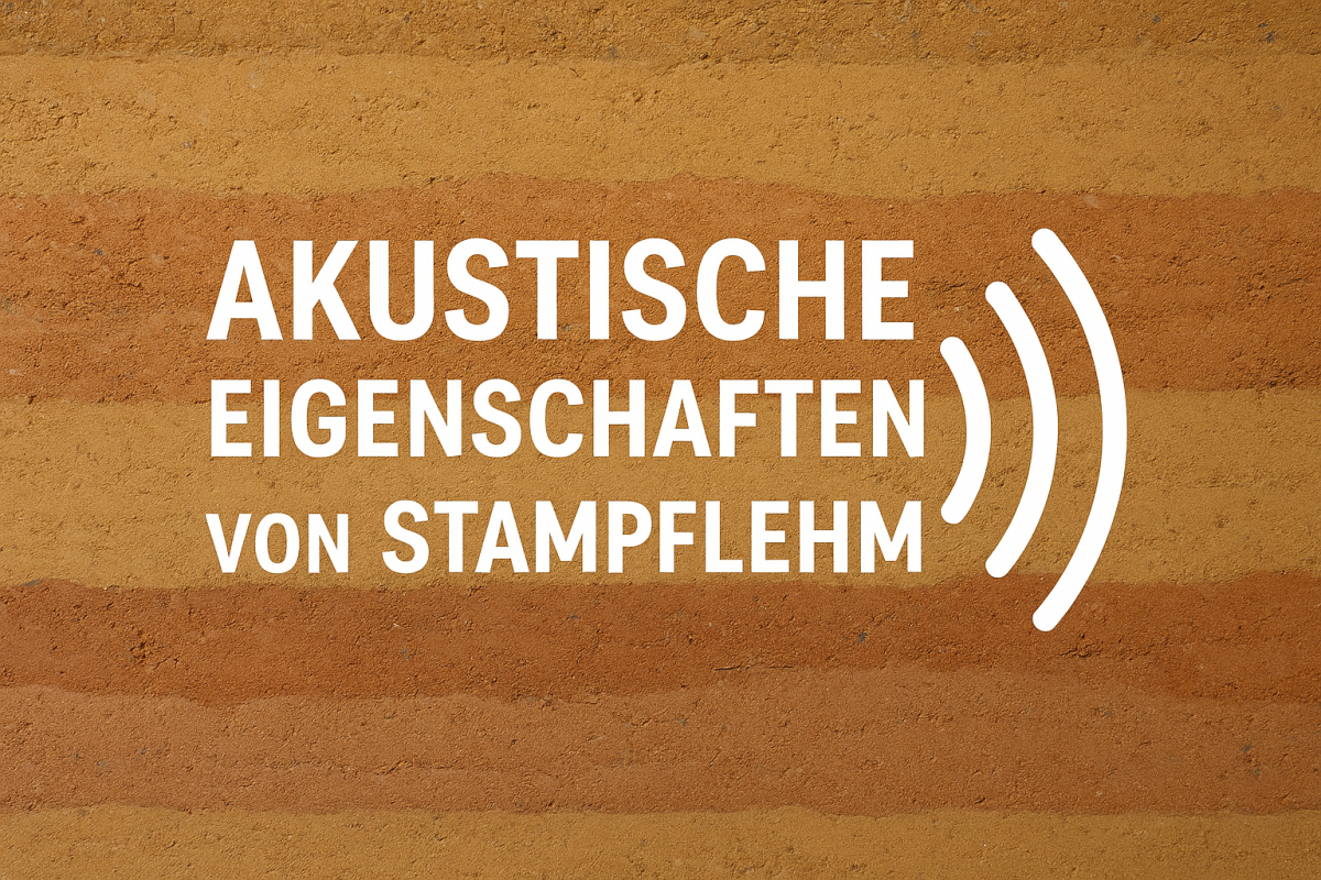 Akustische Eigenschaften von Stampflehm